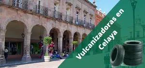 Vulcanizadoras en Celaya, a domicilio y 24H