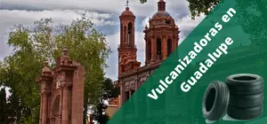 Vulcanizadoras en Guadalupe, a domicilio y 24H