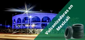 Vulcanizadoras en Mexicali, a domicilio y 24H