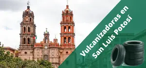 Vulcanizadoras en San Luis Potosí, a domicilio y 24H