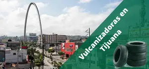 Vulcanizadoras en Tijuana, a domicilio y 24H