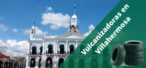 Vulcanizadoras en Villahermosa, a domicilio y 24H