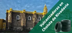 Vulcanizadoras en Cholula de Rivadavia, a domicilio y 24H