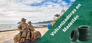 Vulcanizadoras en Mazatlán, a domicilio y 24H