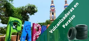 Vulcanizadoras en Paraíso, a domicilio y 24H